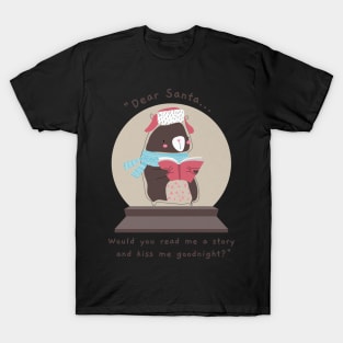 Dear Santa...would you read me a story..? T-Shirt